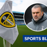 Exclusive: Leeds United and Tottenham make contact to sign ‘really top player’ on a free transfer