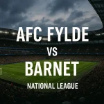 where-to-watch-afc-fylde-v-barnet-day-after-in-national-league