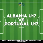 Where to watch Albania U17 v Portugal U17 in UEFA Under-17 Championship Group Stage