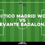 Where to watch Atlético Madrid Women v Levante Badalona in Liga F
