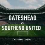 where-to-watch-gateshead-v-southend-united-day-after-in-national-league