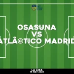 Where to watch Osasuna v Atlético Madrid in La Liga