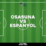 Where to watch Osasuna v Espanyol in La Liga