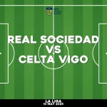 Where to watch Real Sociedad v Celta Vigo in La Liga