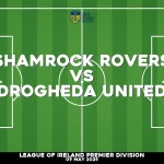 Where to watch Shamrock Rovers v Drogheda United in League of Ireland Premier Division